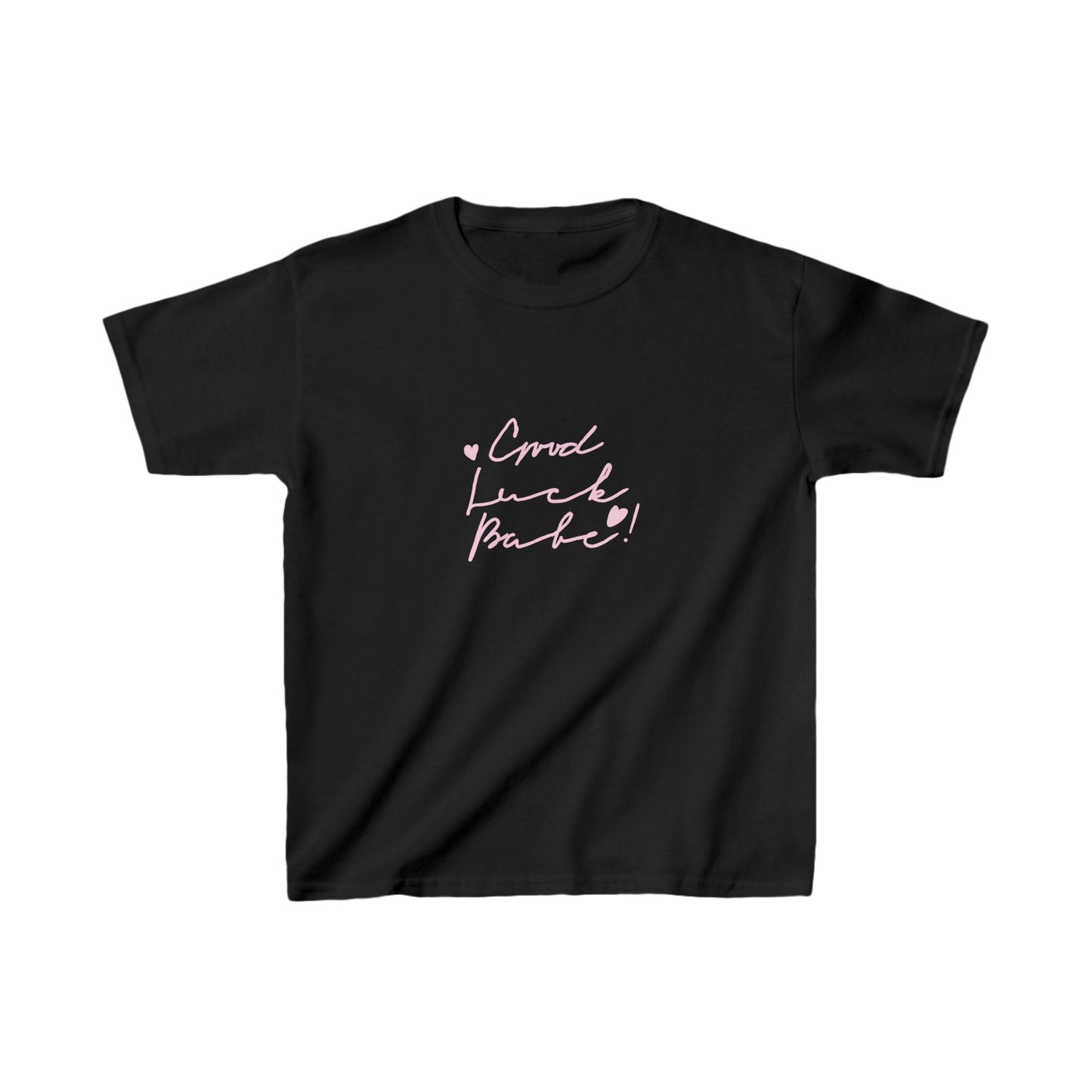 Good luck babe! Baby Tee