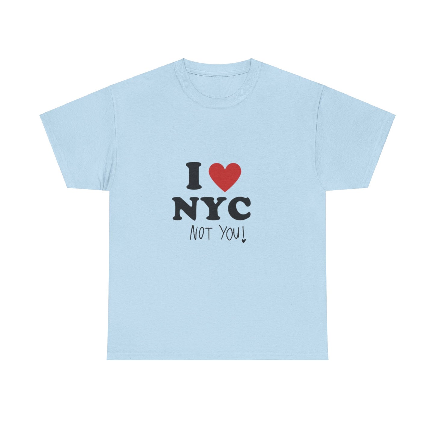I heart NYC (not you!) Tee