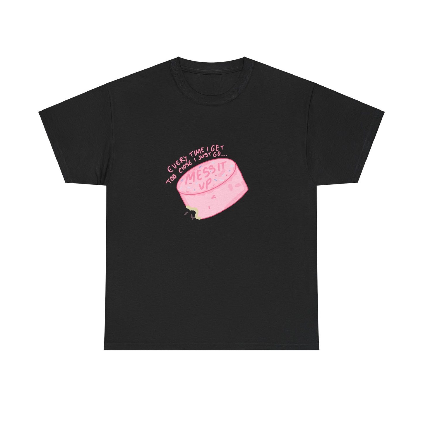 Mess it up Tee