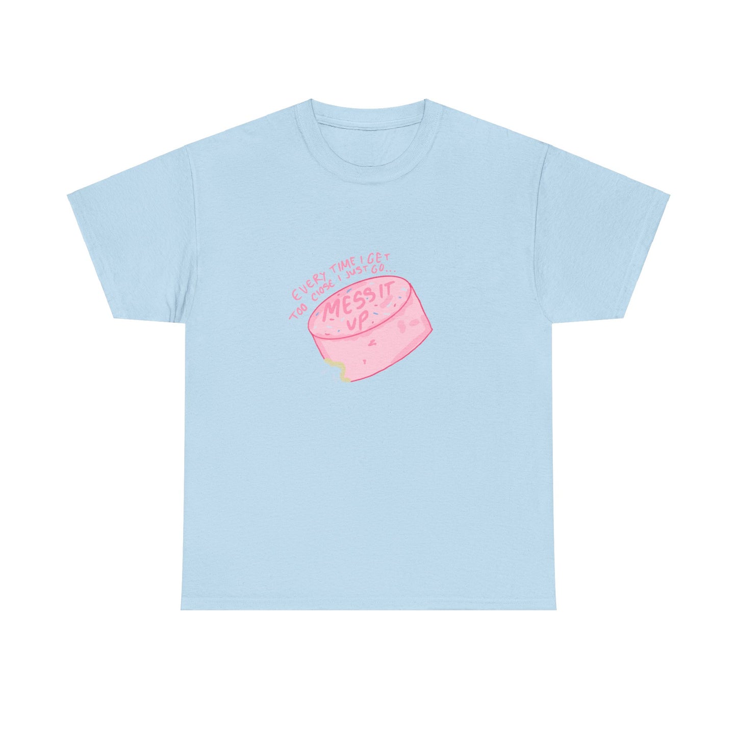 Mess it up Tee