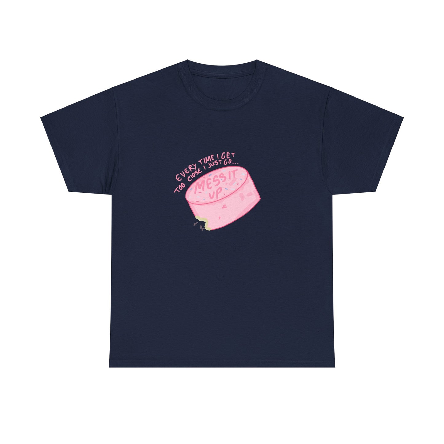 Mess it up Tee