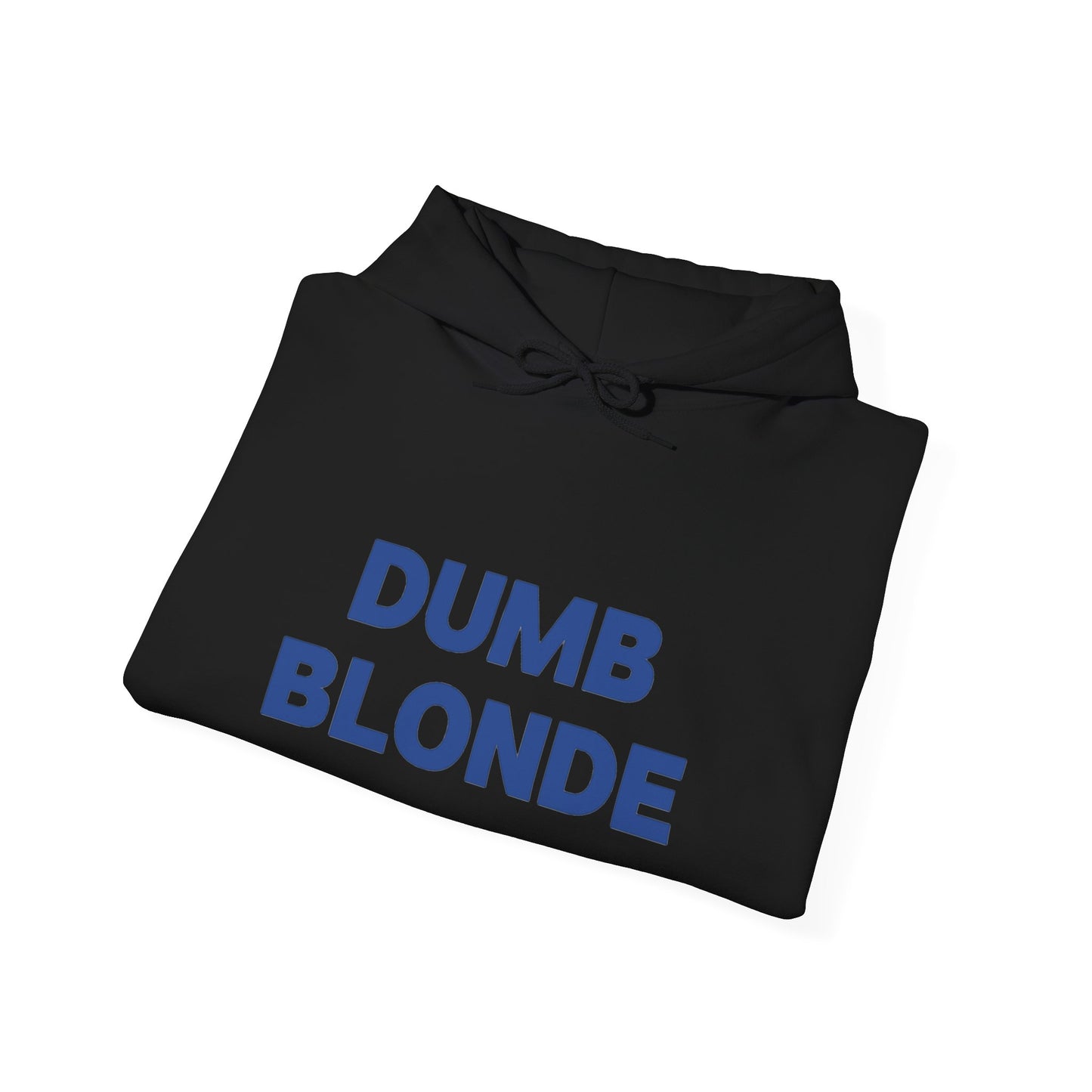 Dumb blonde Hoodie