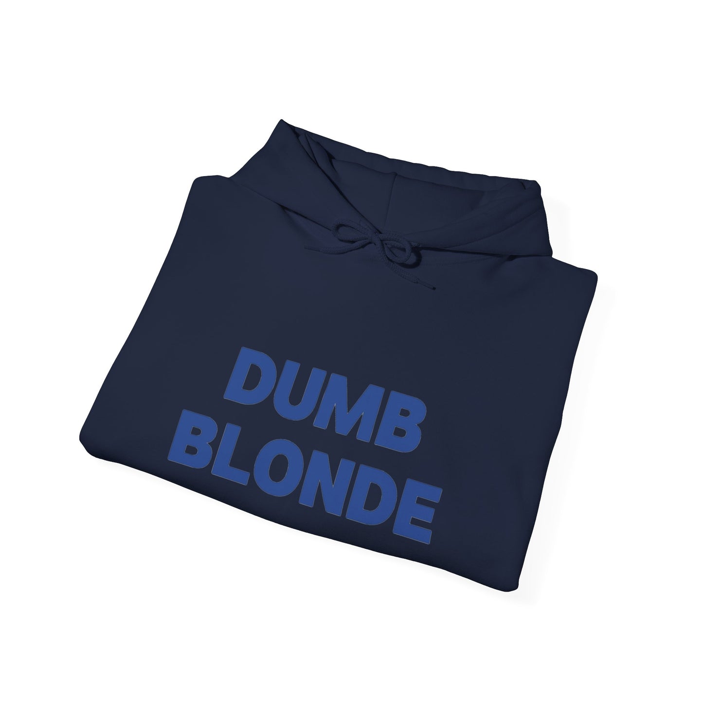 Dumb blonde Hoodie