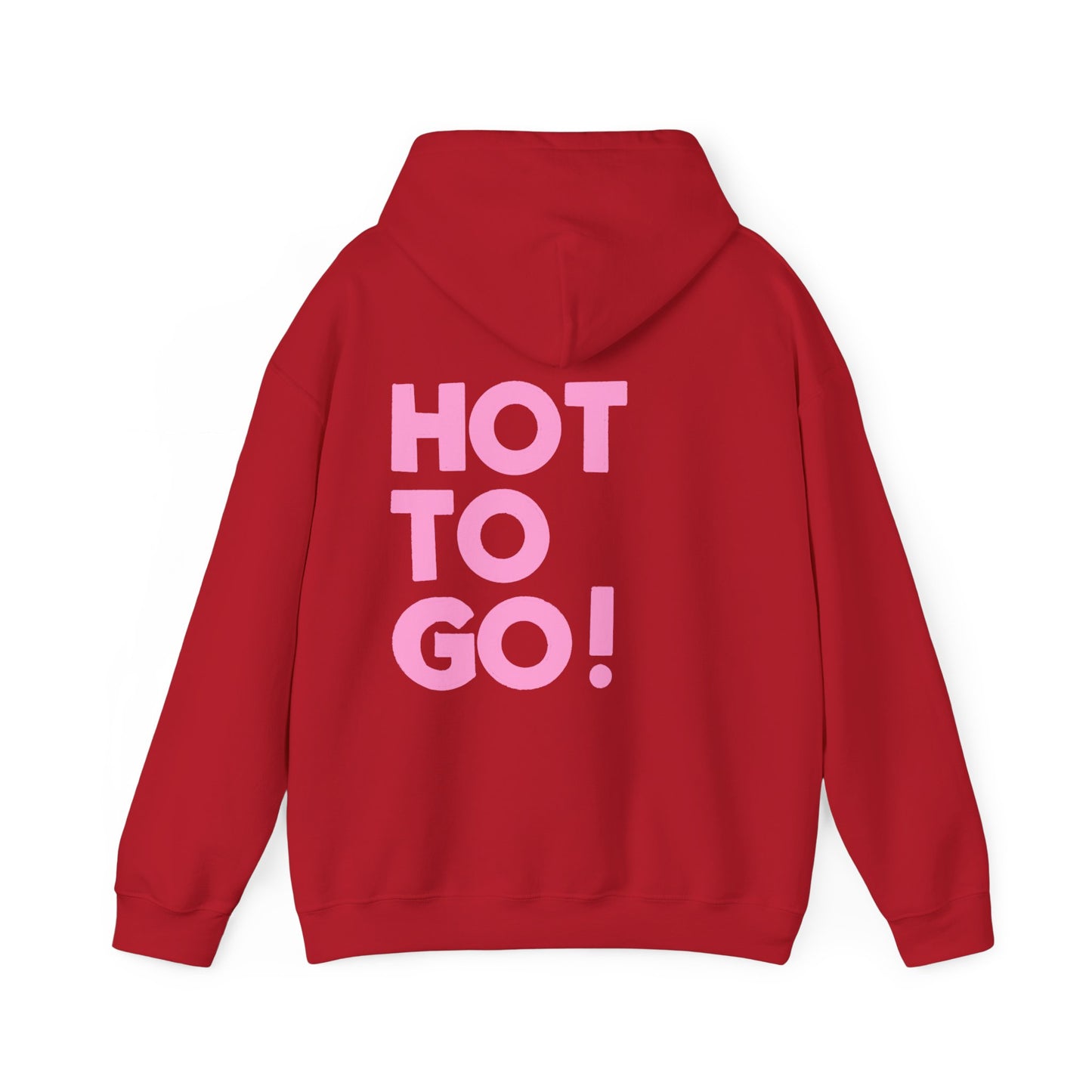 Hot to go! Hoodie