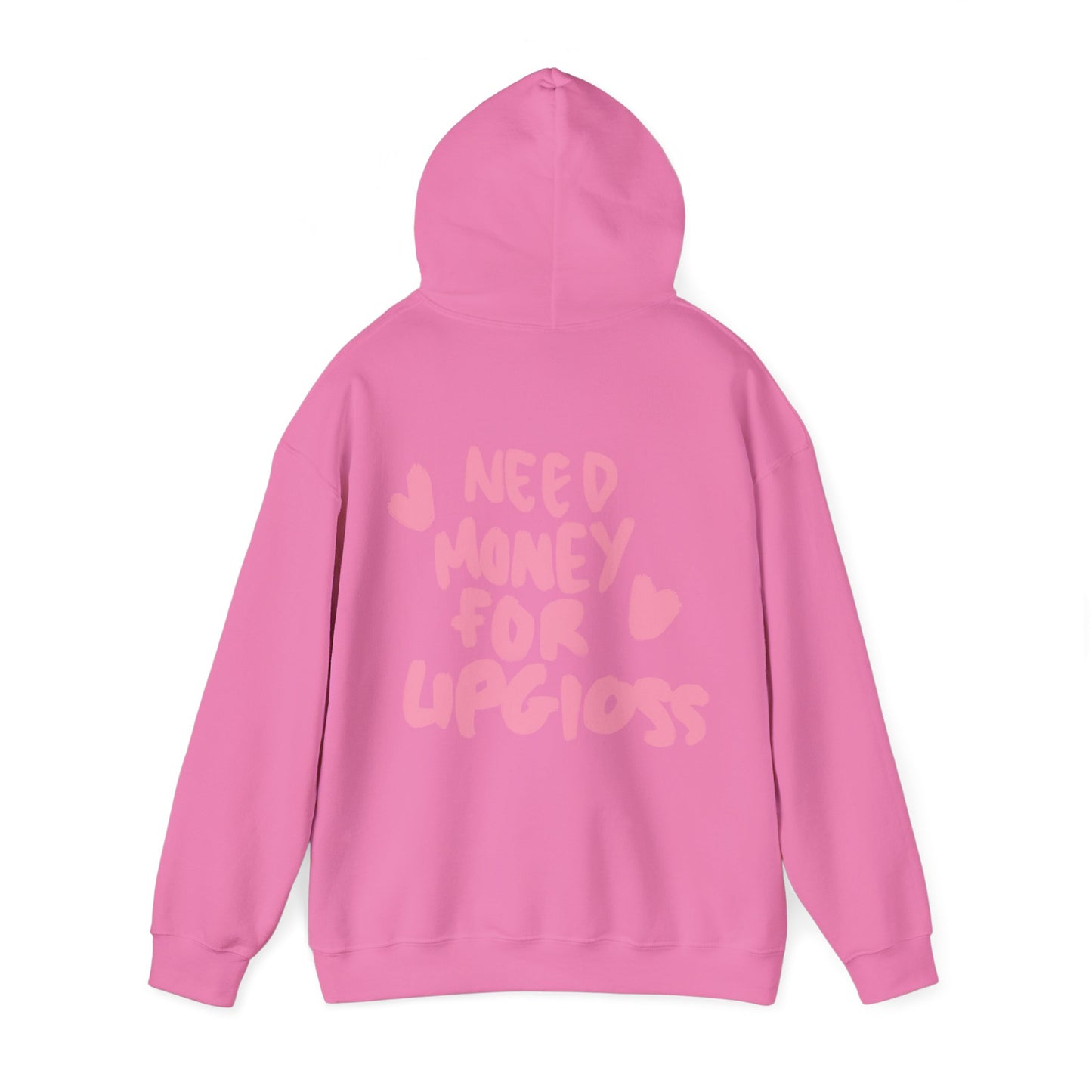 Need money for lipgloss Hoodie