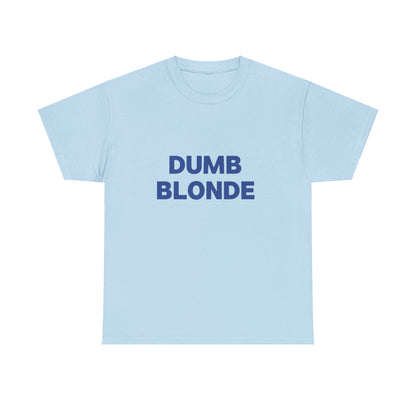 Dumb blonde Tee