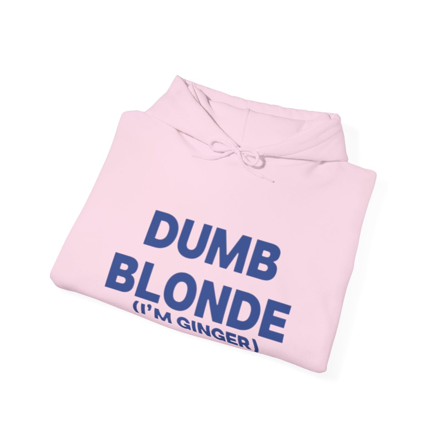 Dumb blonde (I’m ginger) Hoodie