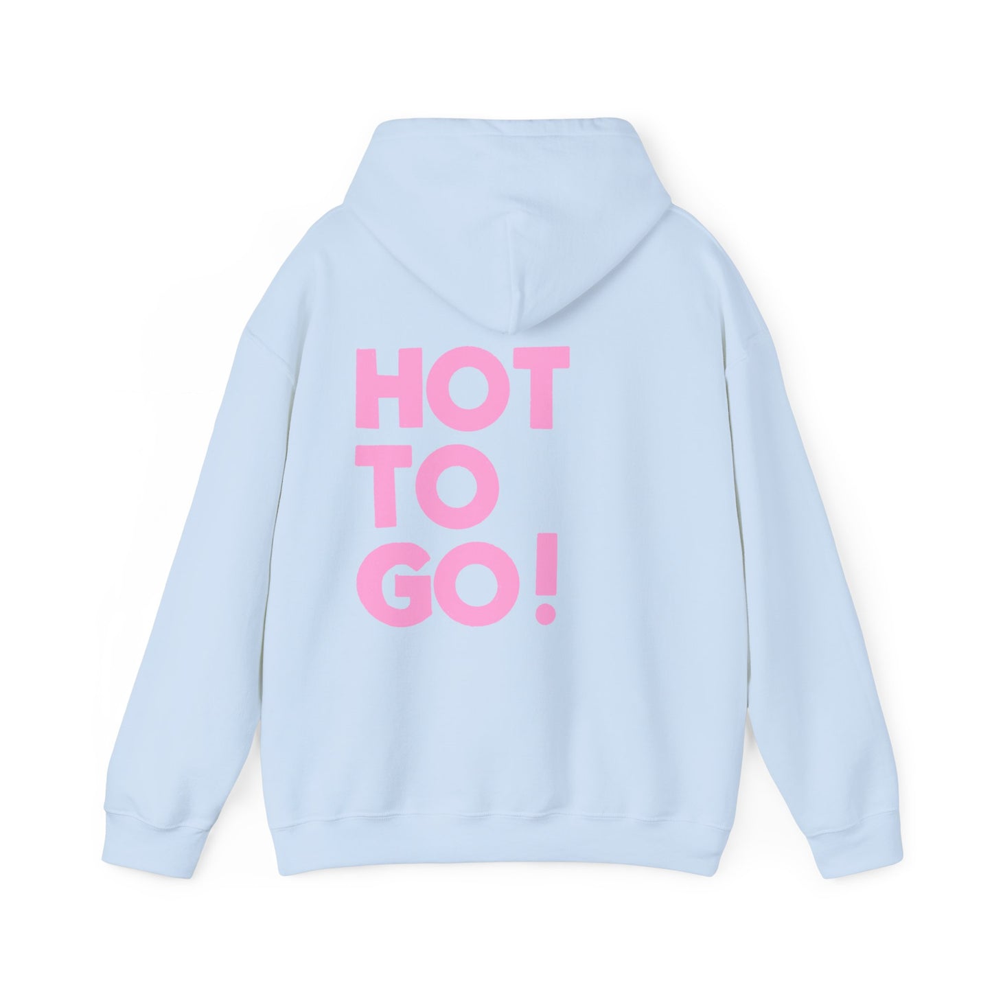Hot to go! Hoodie