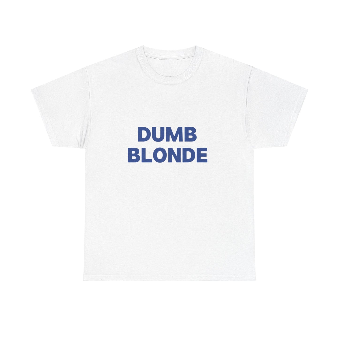 Dumb blonde Tee