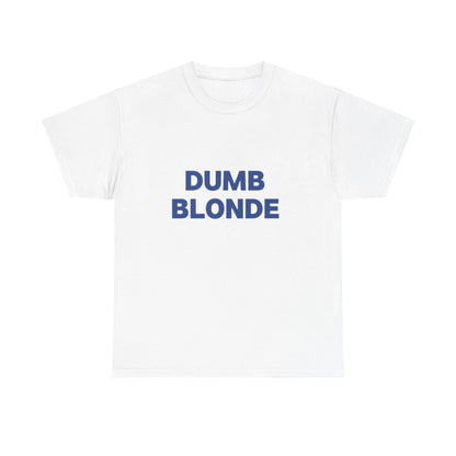 Dumb blonde Tee