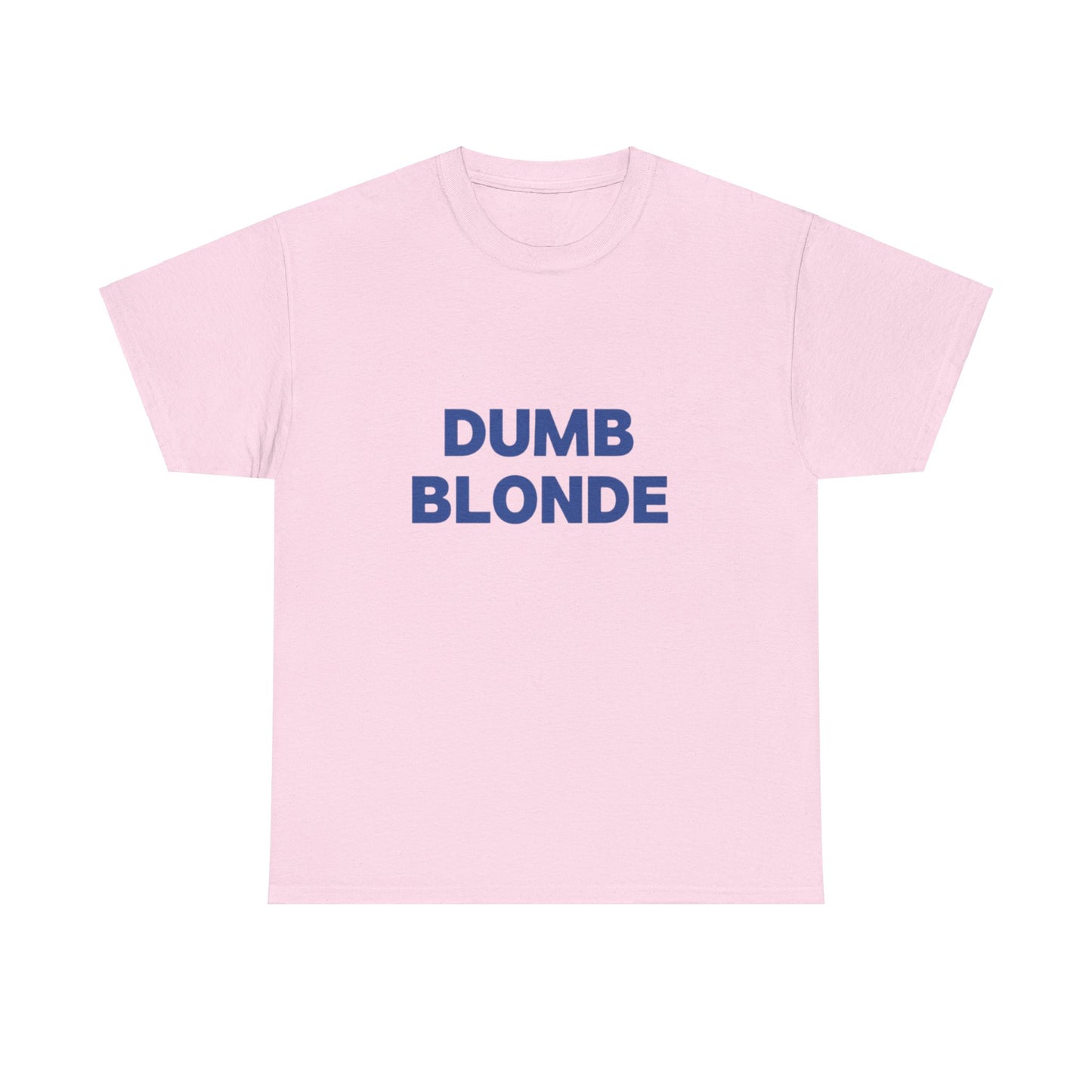 Dumb blonde Tee