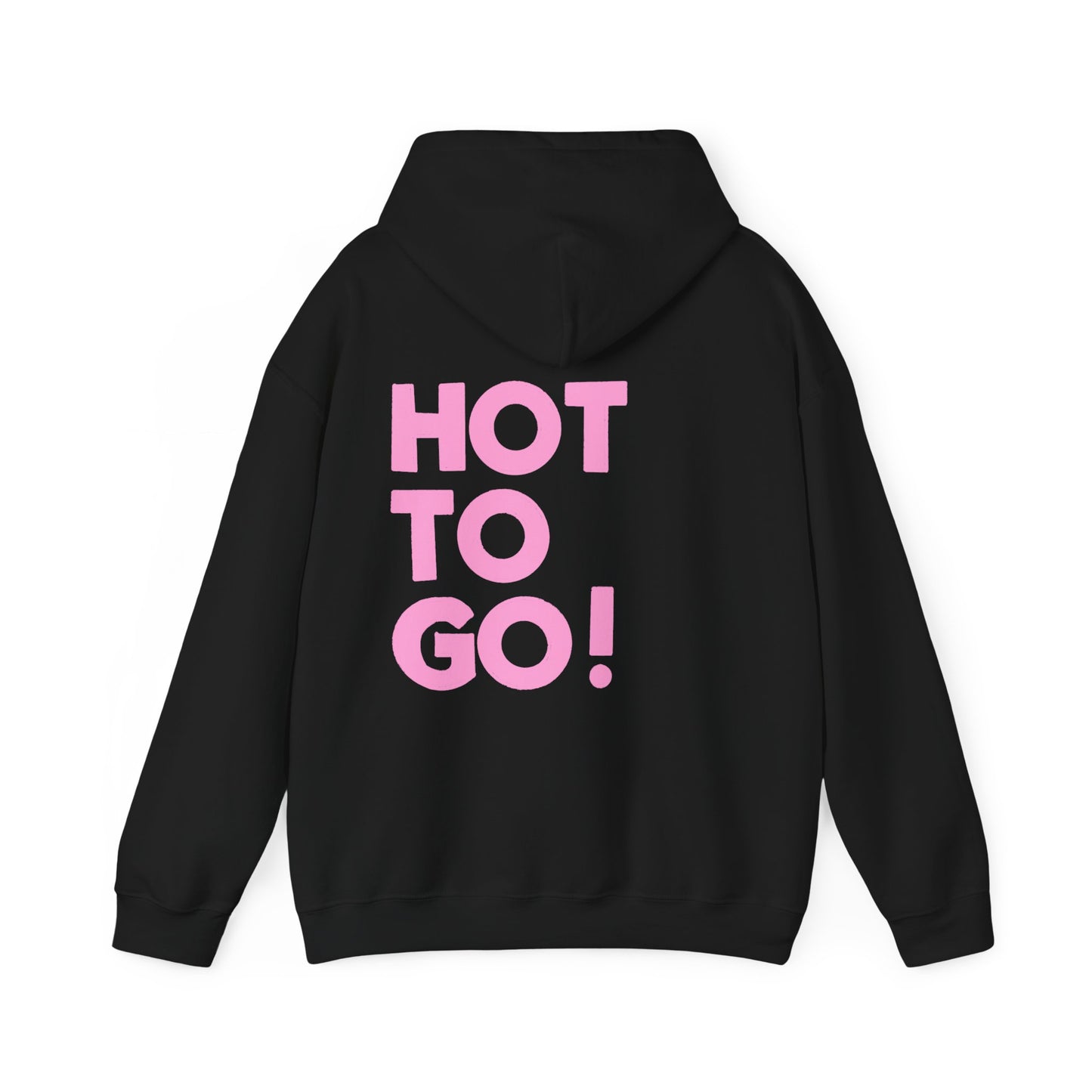 Hot to go! Hoodie