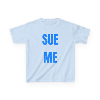 Sue me Baby Tee
