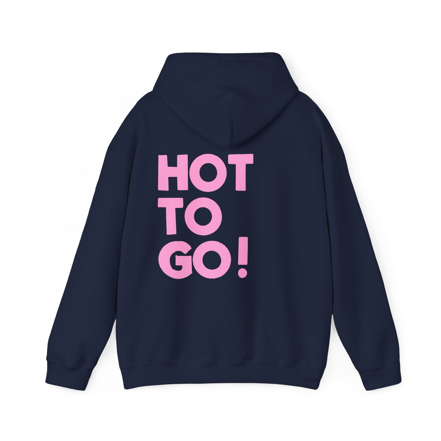 Hot to go! Hoodie
