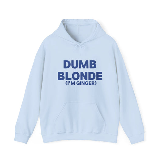 Dumb blonde (I’m ginger) Hoodie