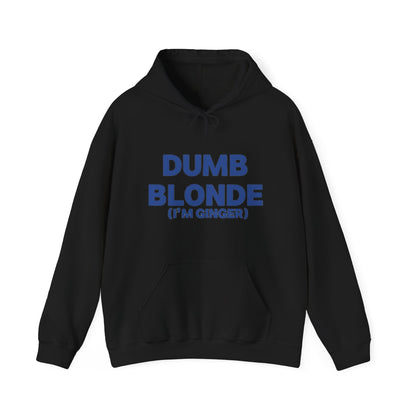 Dumb blonde (I’m ginger) Hoodie