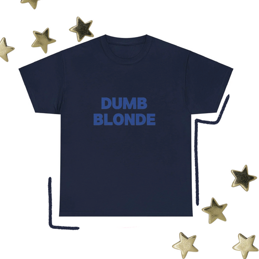 Dumb blonde Tee