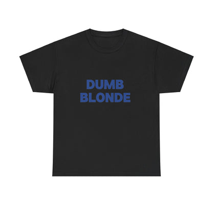 Dumb blonde Tee