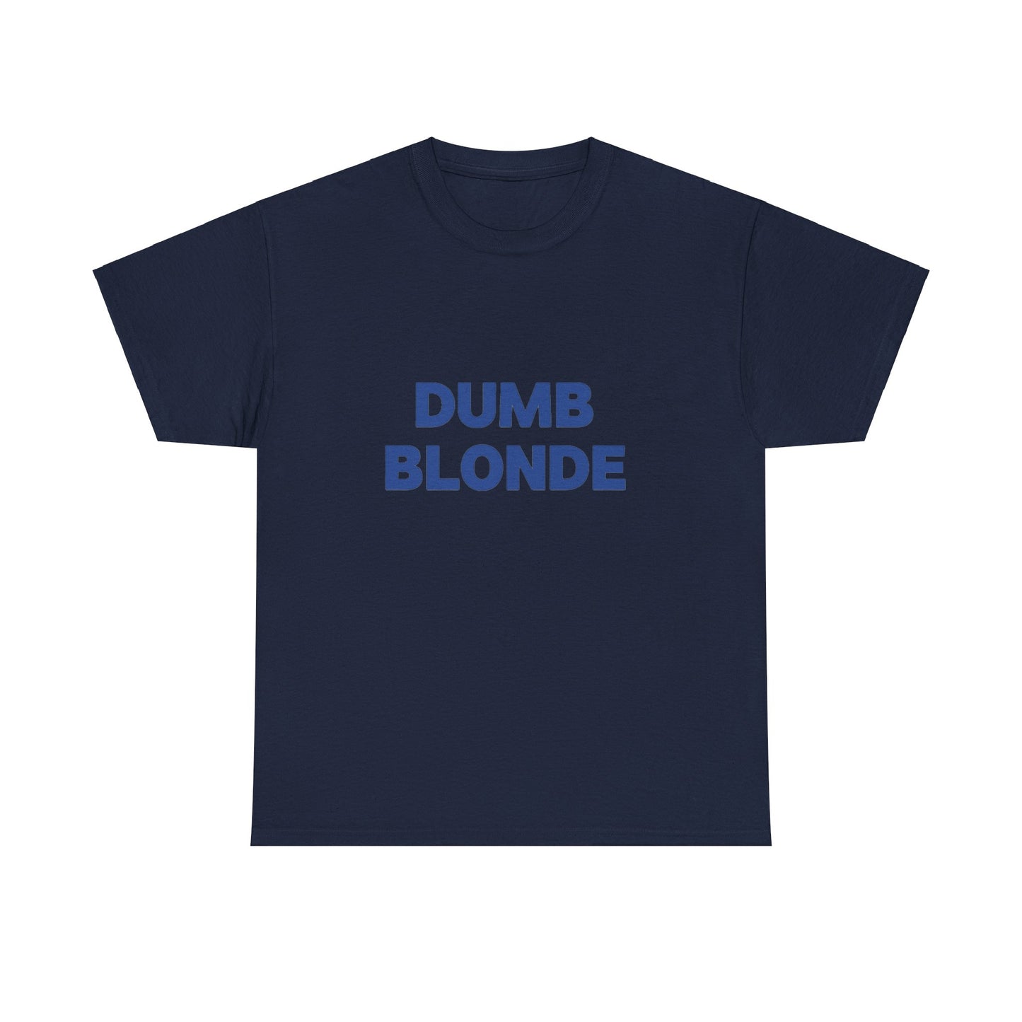 Dumb blonde Tee