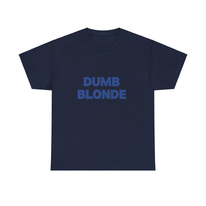 Dumb blonde Tee