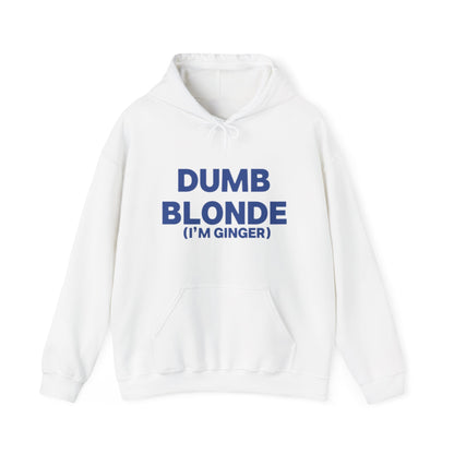 Dumb blonde (I’m ginger) Hoodie