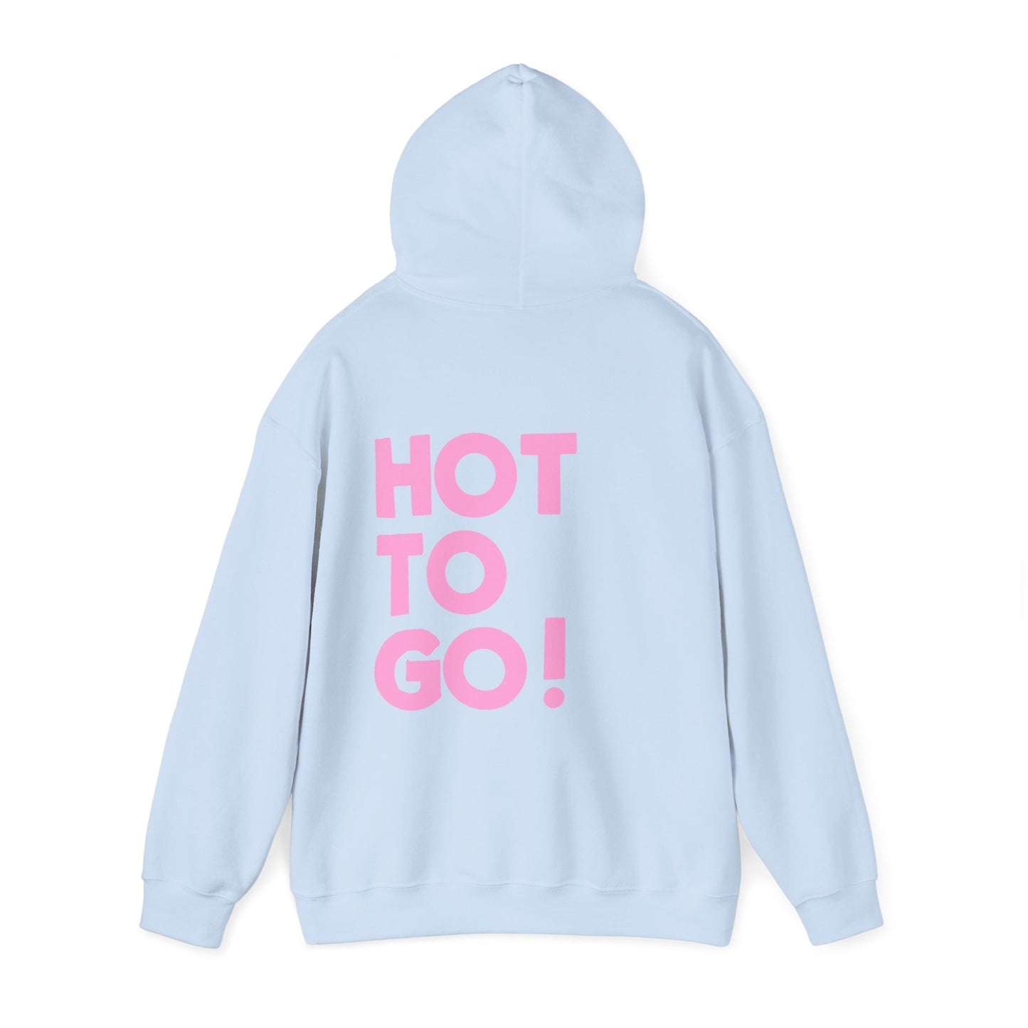 Hot to go! Hoodie