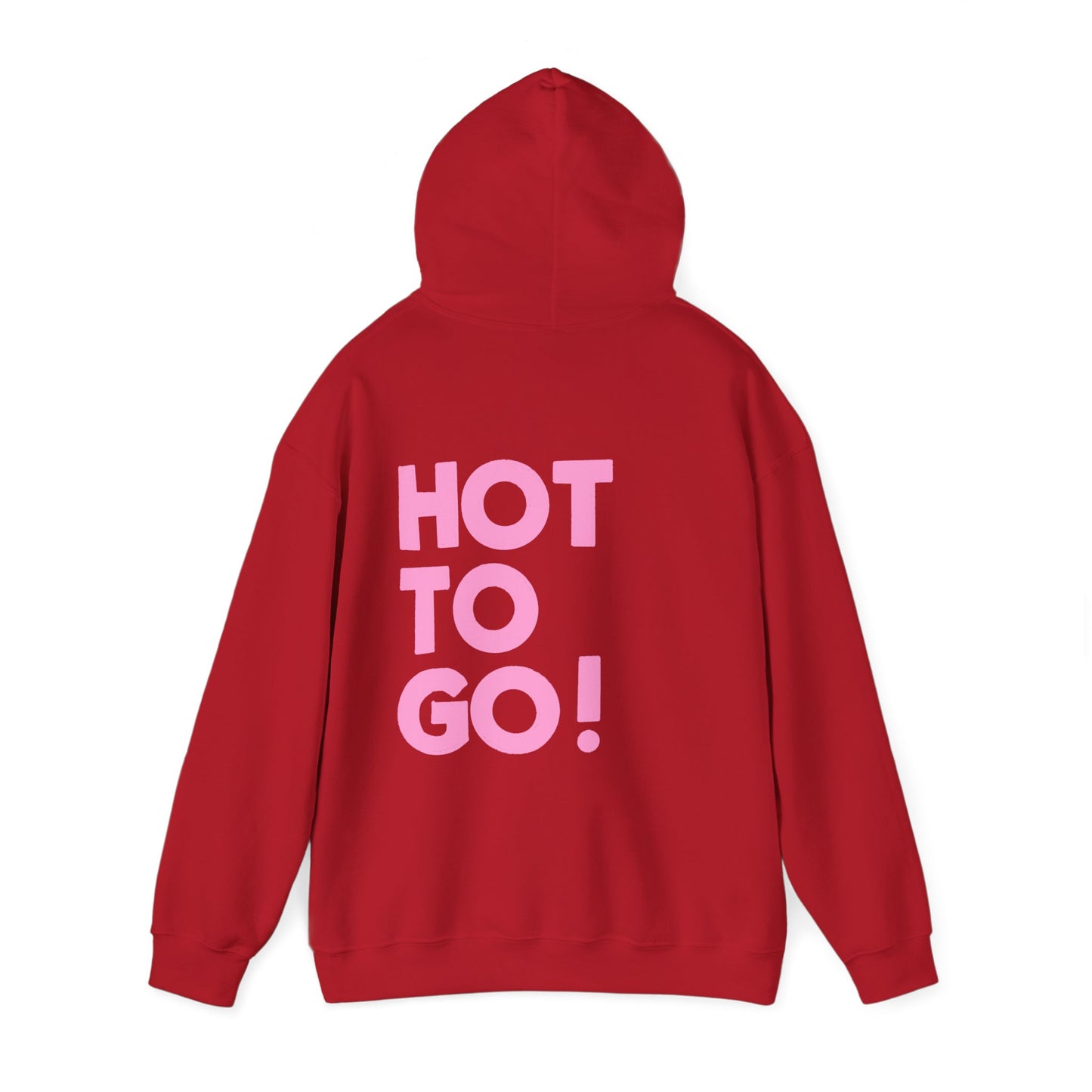 Hot to go! Hoodie