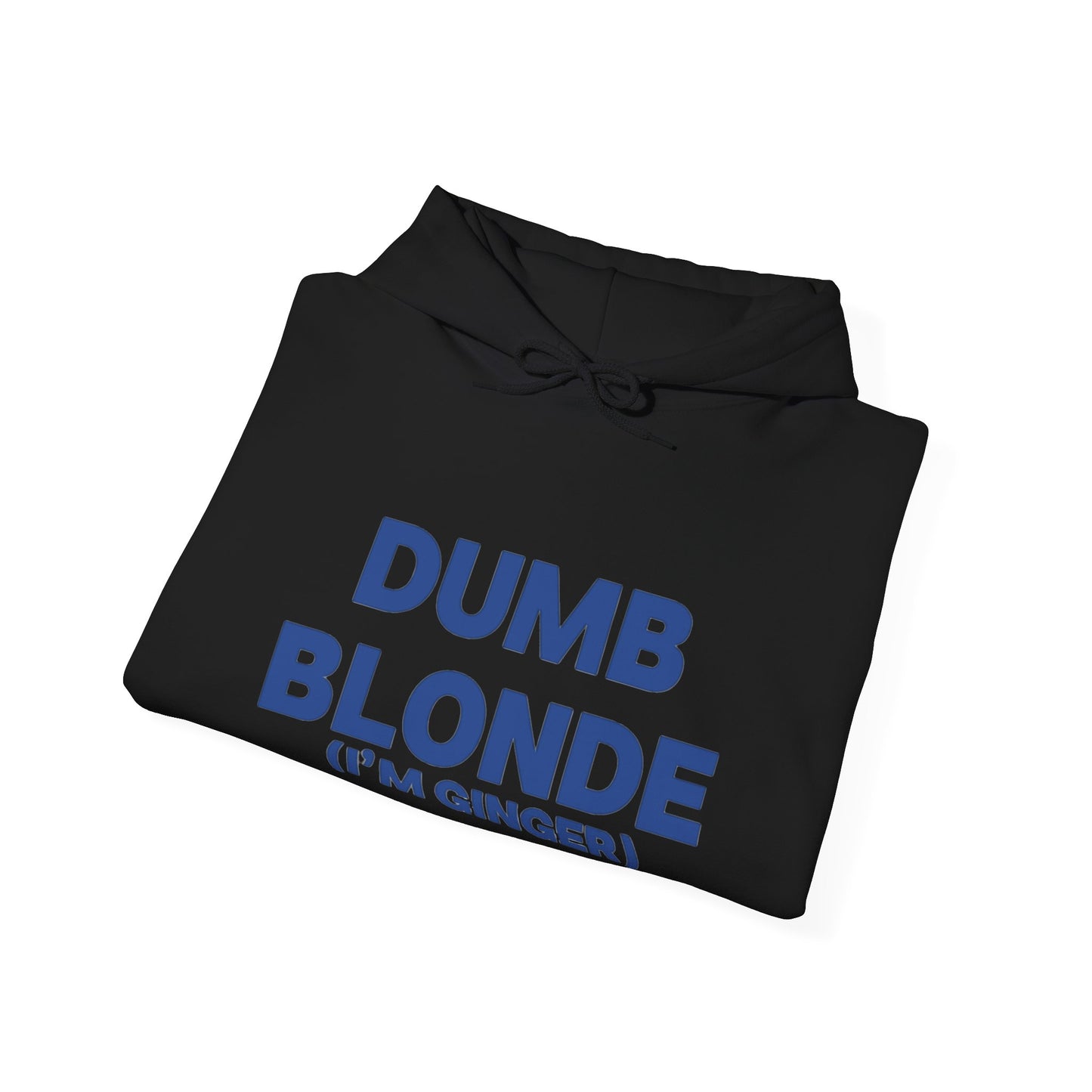 Dumb blonde (I’m ginger) Hoodie