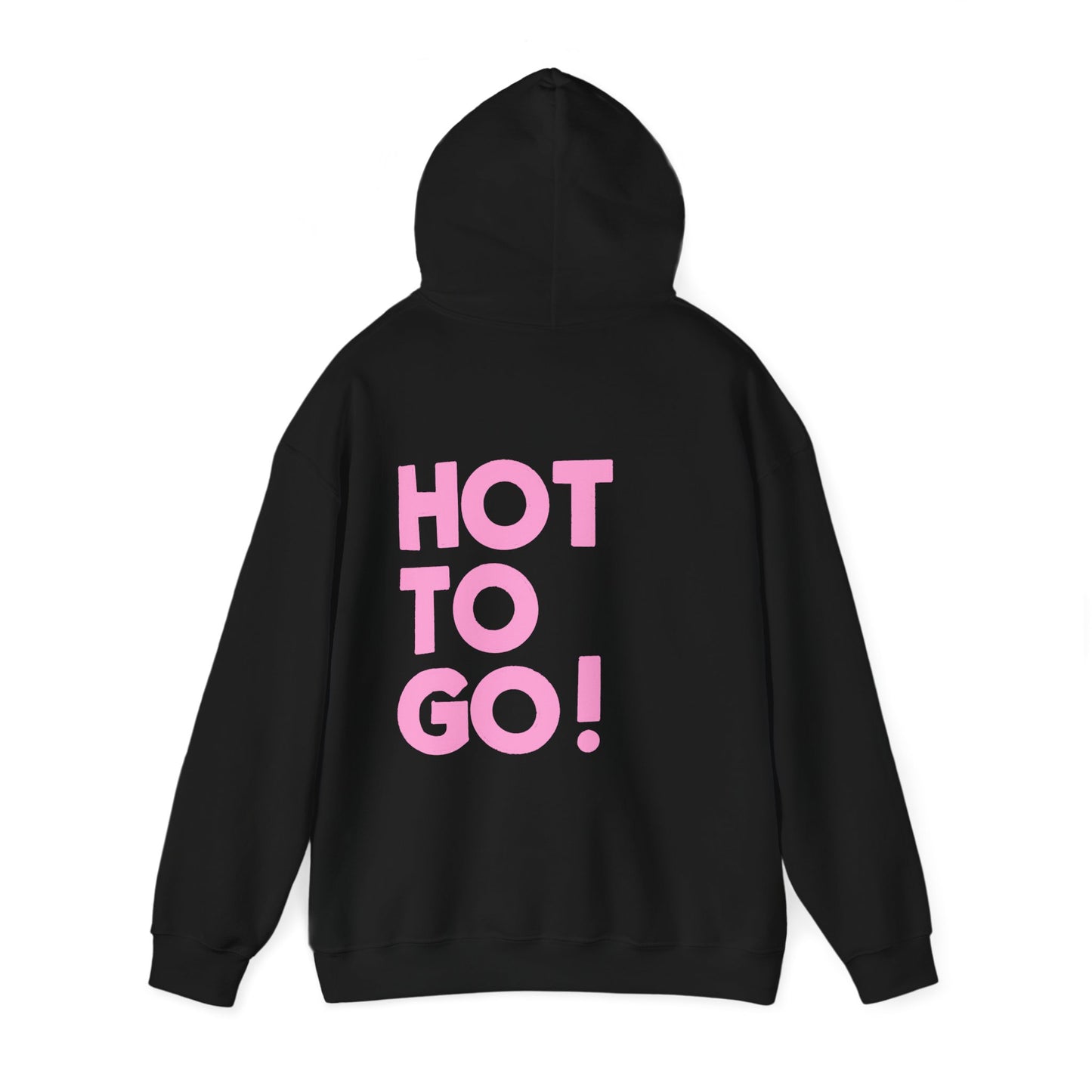 Hot to go! Hoodie
