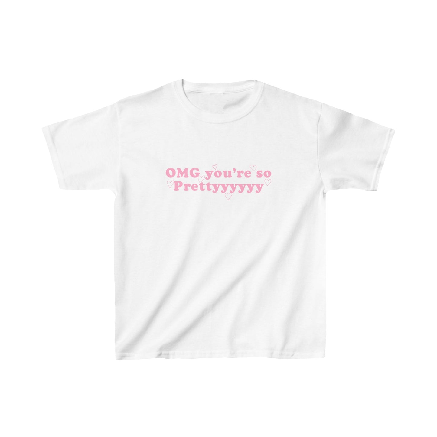 You're so prettyyyy Baby Tee