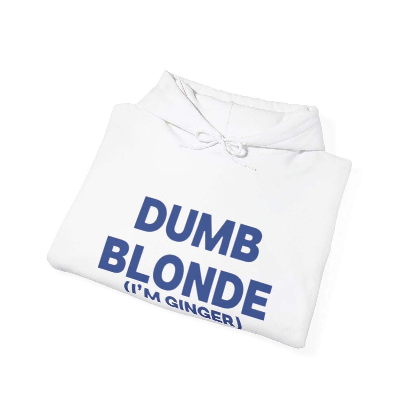 Dumb blonde (I’m ginger) Hoodie
