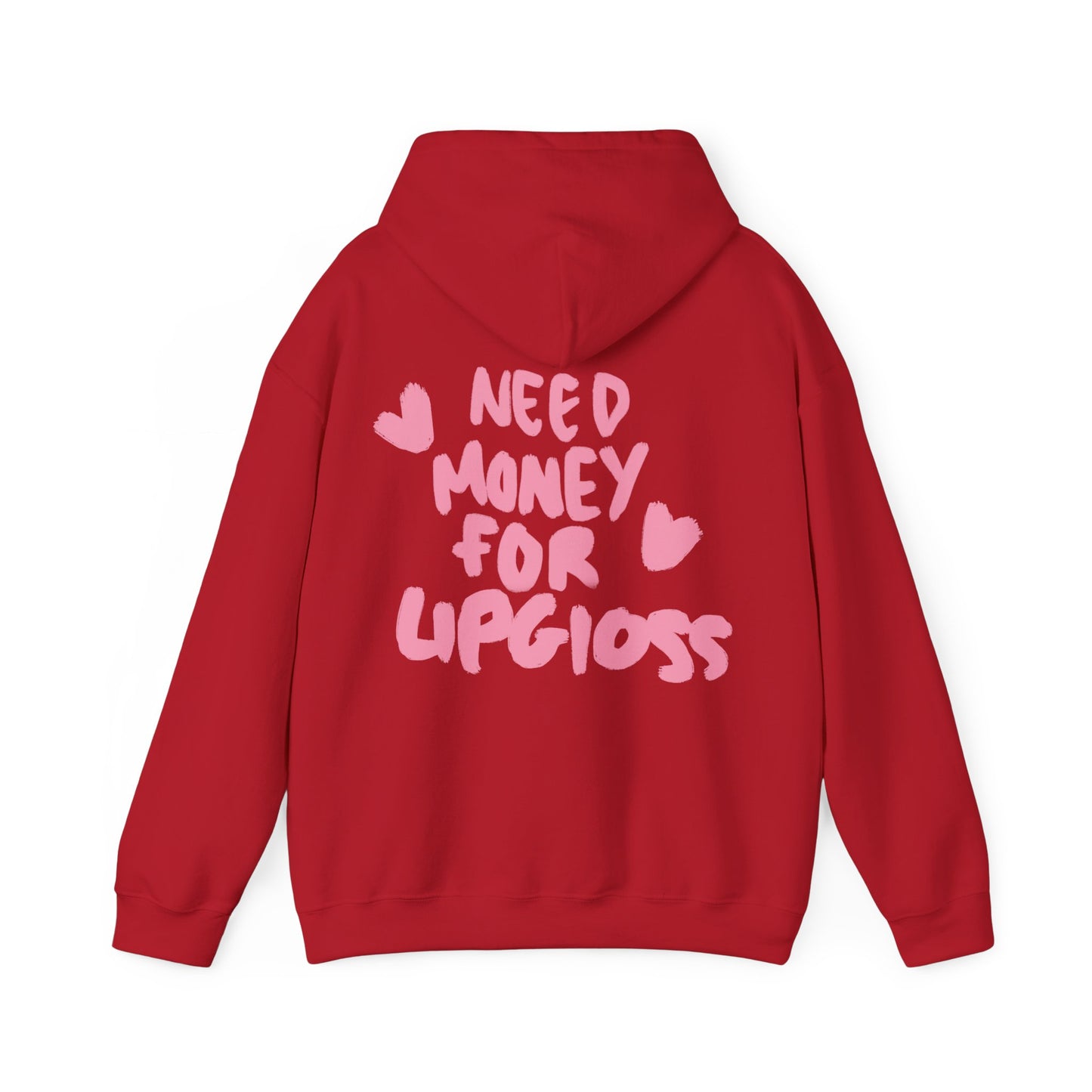 Need money for lipgloss Hoodie