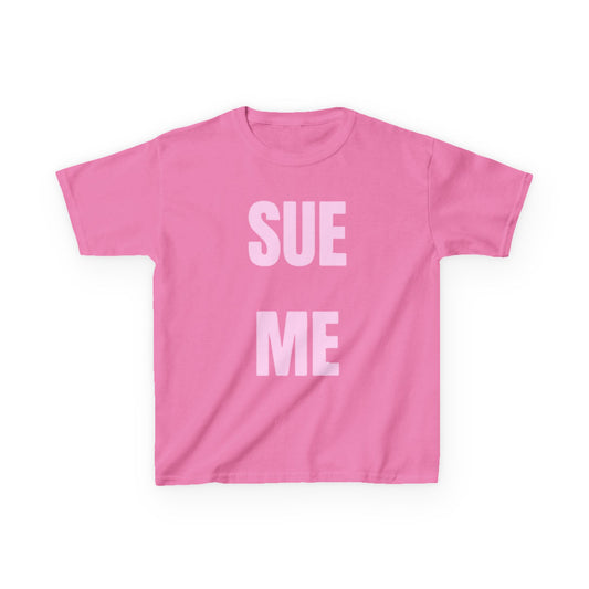 Sue me Baby Tee