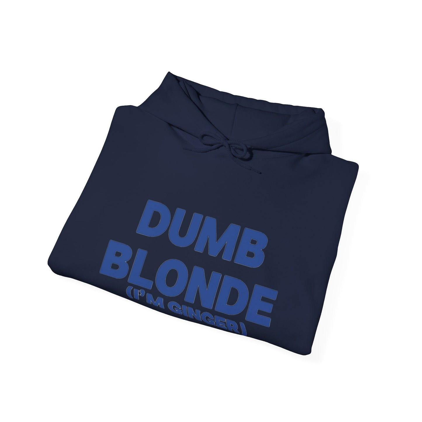 Dumb blonde (I’m ginger) Hoodie