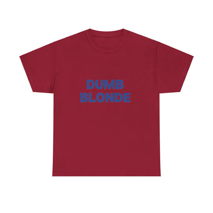 Dumb blonde Tee