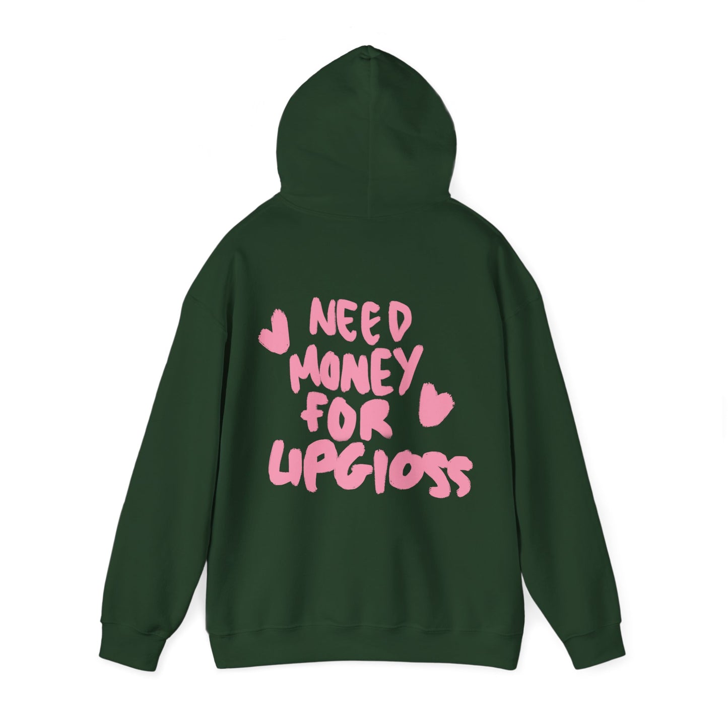 Need money for lipgloss Hoodie