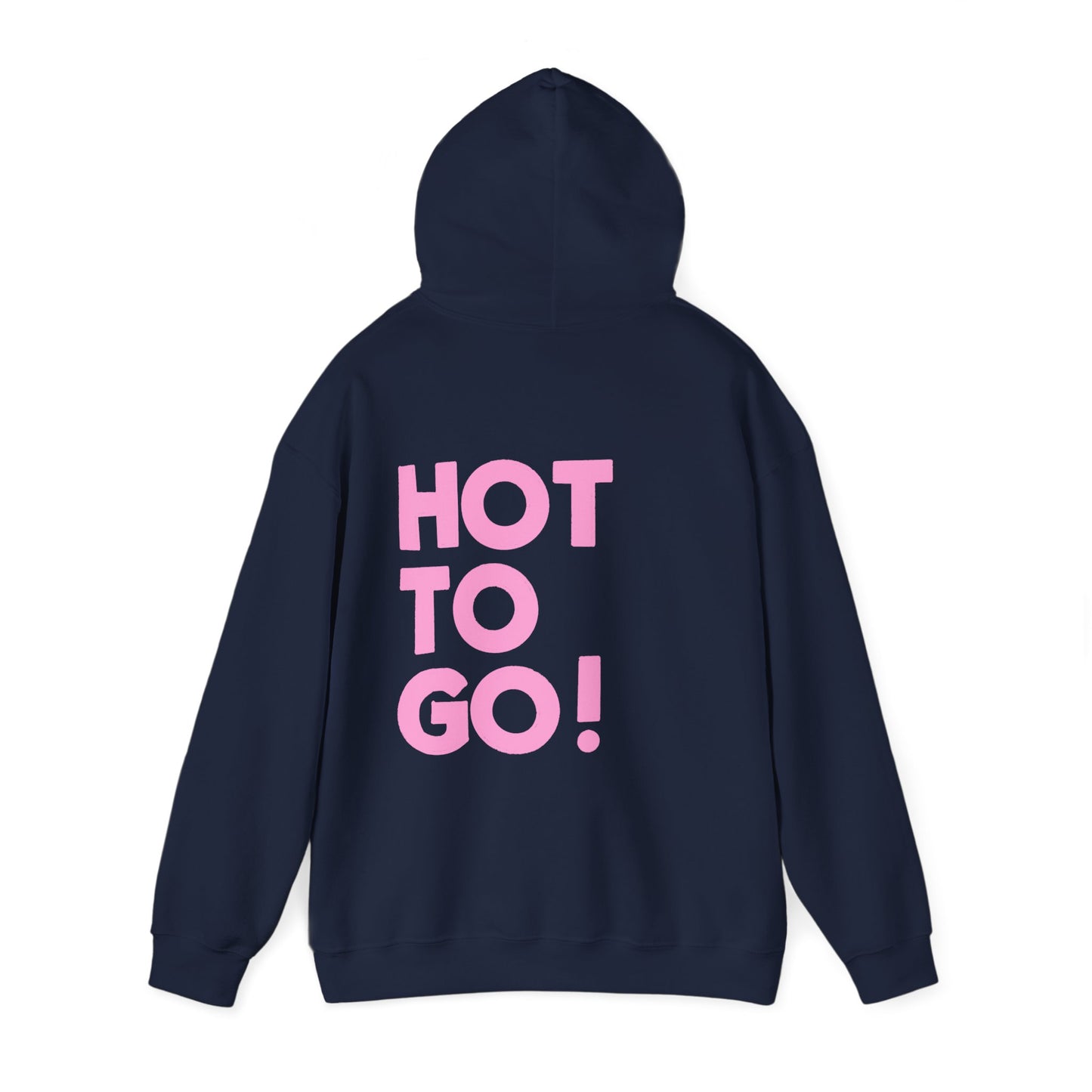 Hot to go! Hoodie